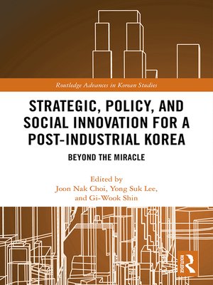 cover image of Strategic, Policy and Social Innovation for a Post-Industrial Korea